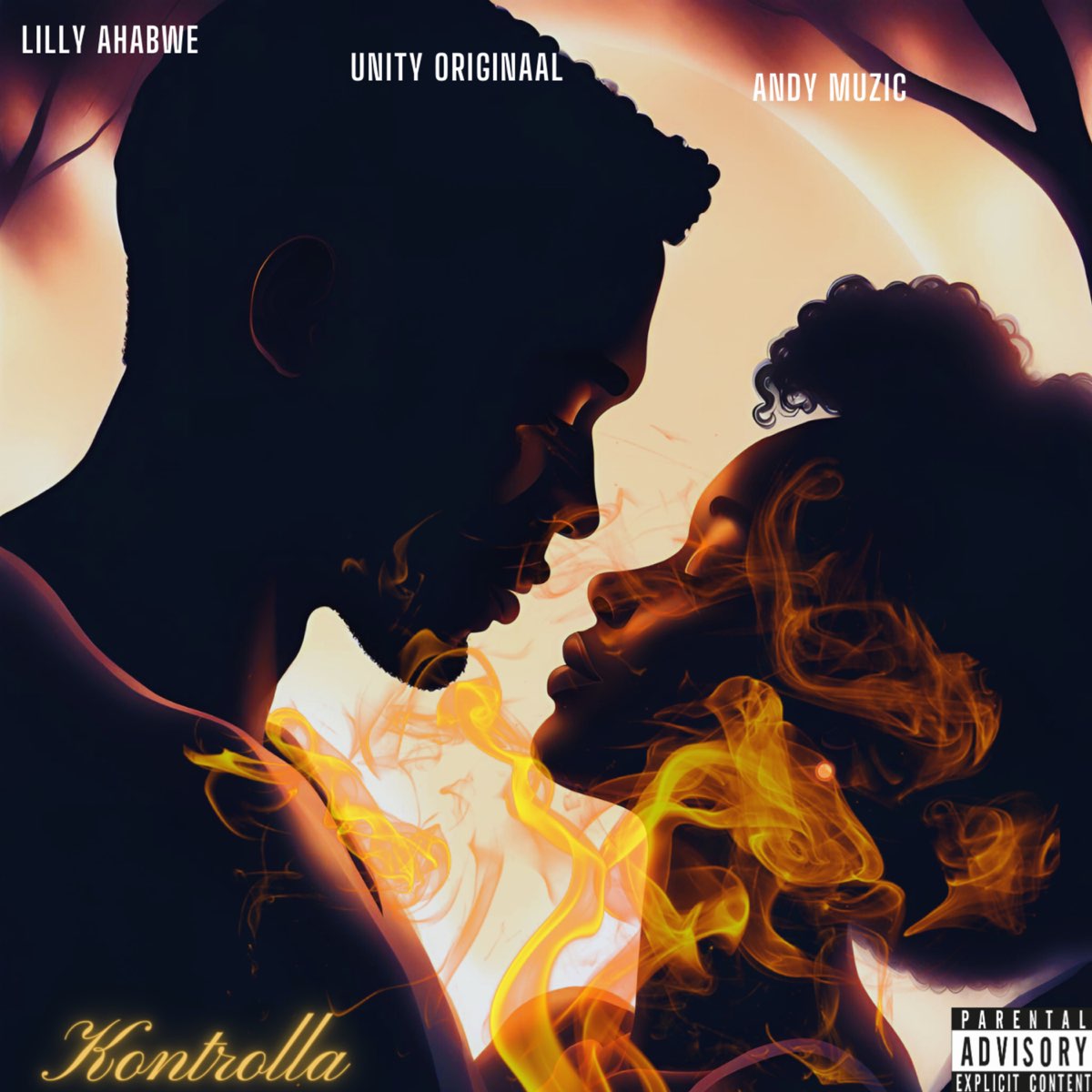 Lilly Ahabwe ft. Unity Originaal & Andy Muzic - Kontrolla