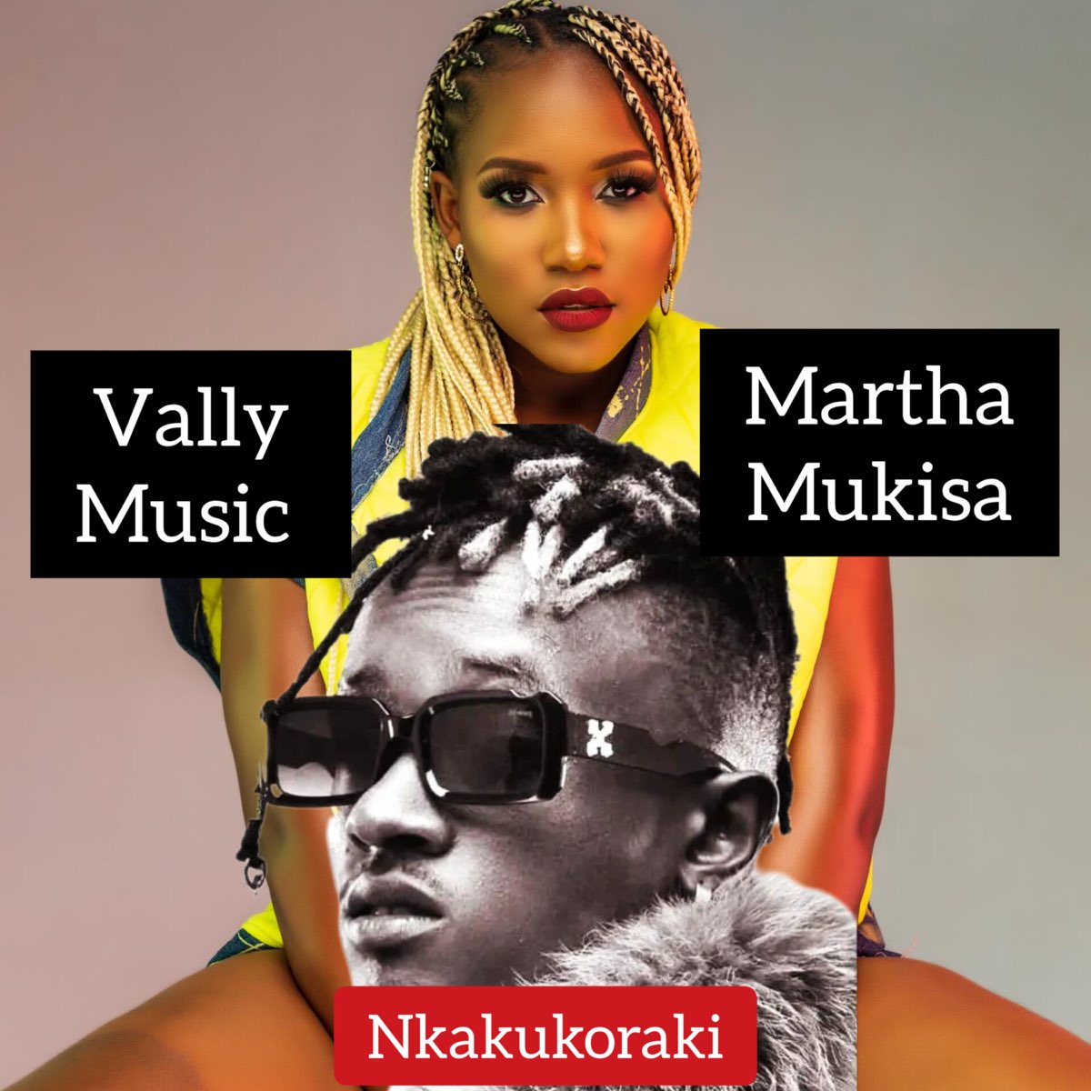 Vally Music ft. Martha Mukisa - Nkakukoraki