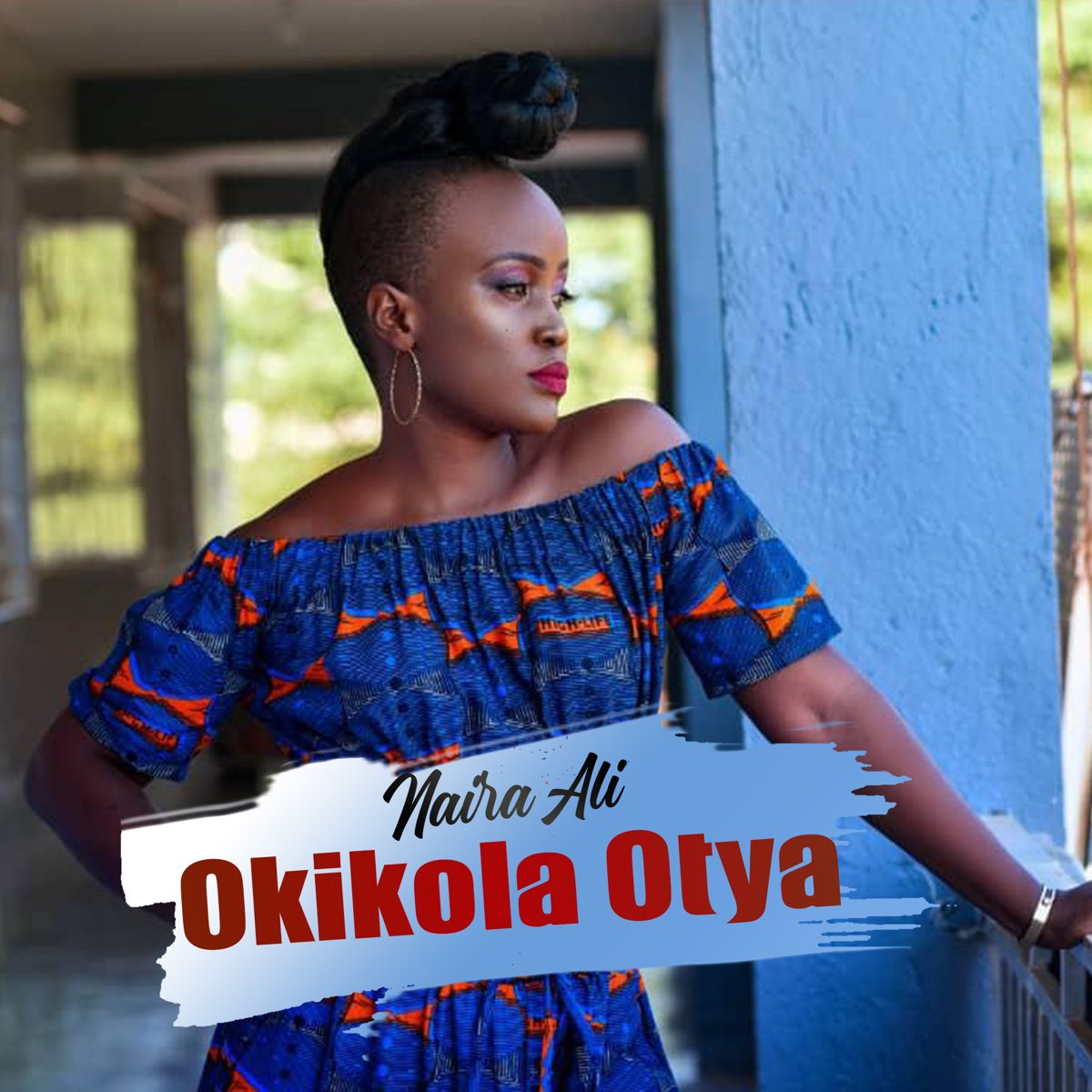 Naira Ali - Okikola Otya