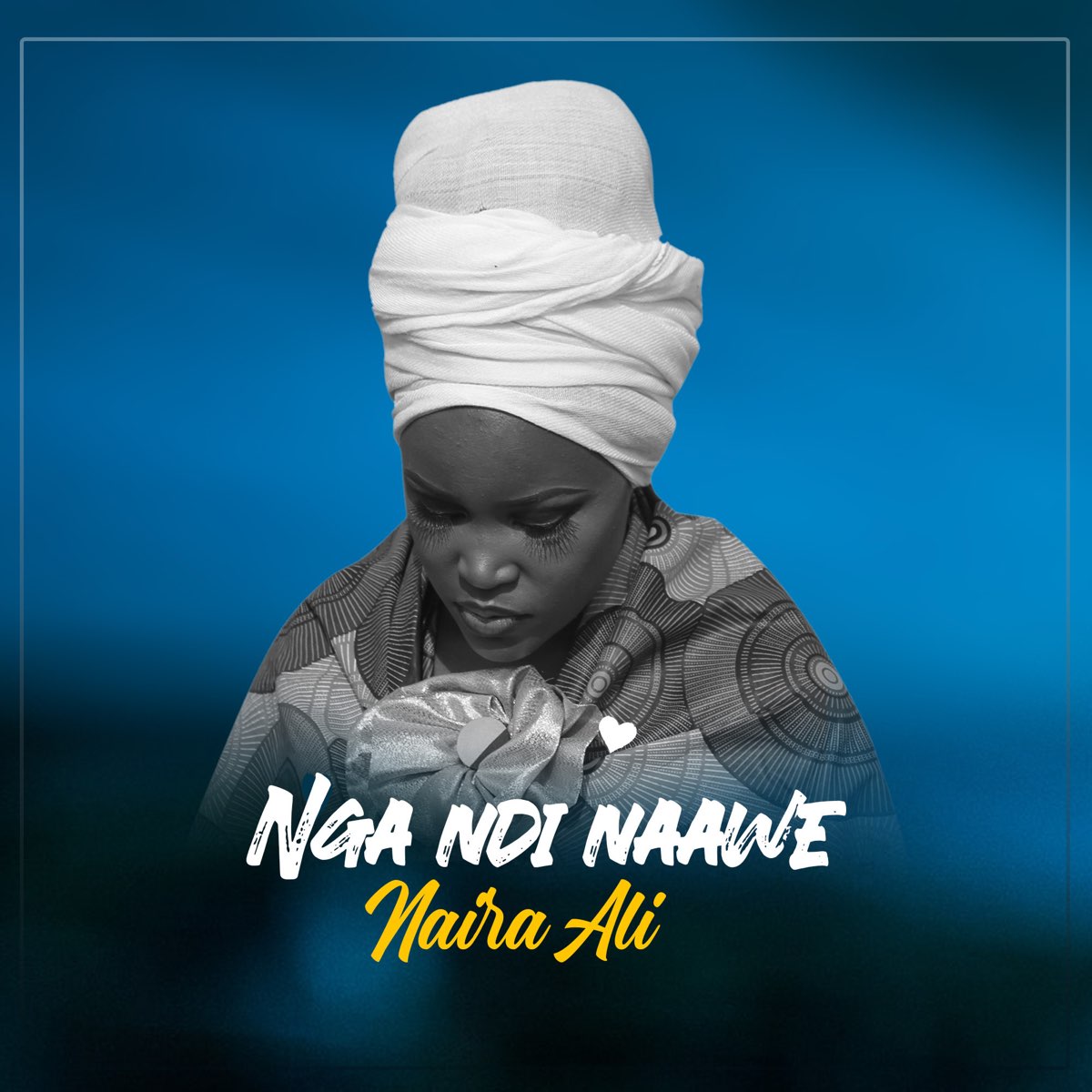 Naira Ali - Nga Ndi Nawe