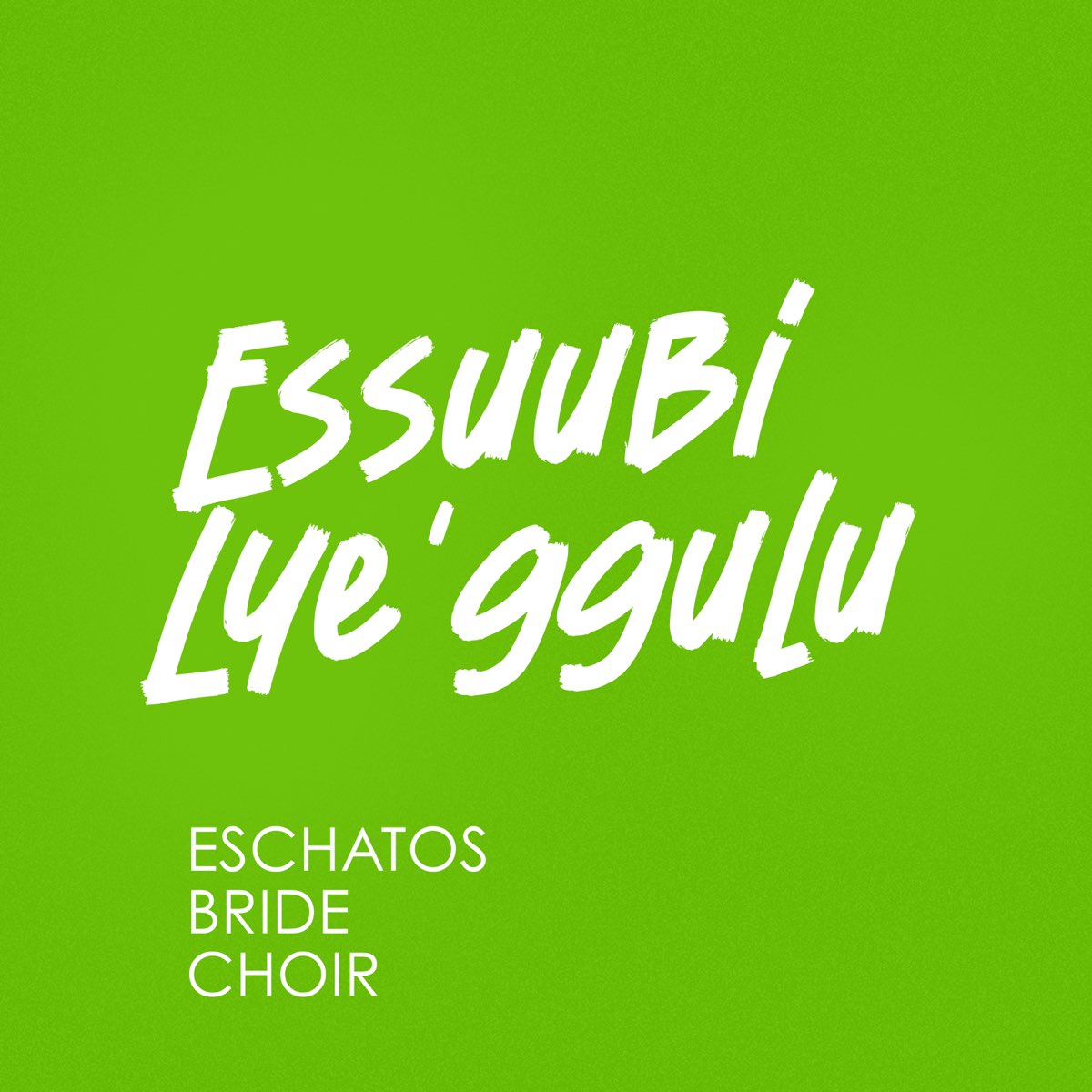 Eschatos Bride Choir - Essuubi Ly'eggulu (Album)