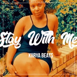 Kiirya Beats - Stay With Me