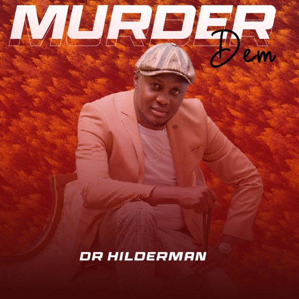 Dr Hilderman - Murder Dem