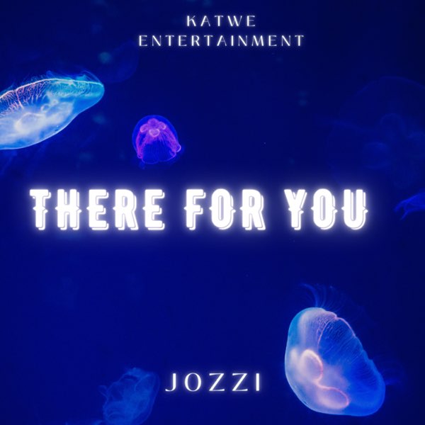 Jozzi Uganda - There For You