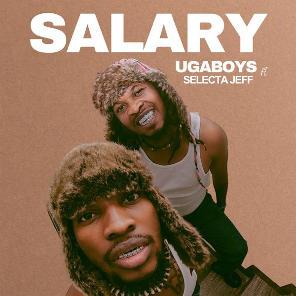 Ugaboys ft. Selecta Jeff - Salary