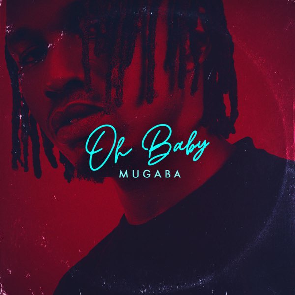 Mugaba - Oh Baby