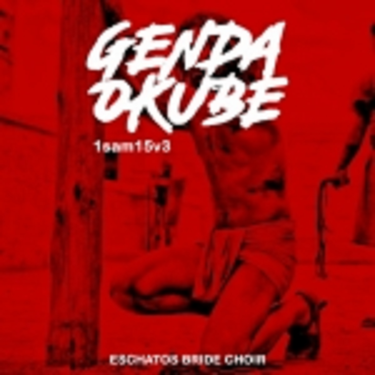 Eschatos Bride Choir - Genda Okube 1Sam15V3 EP (Album)