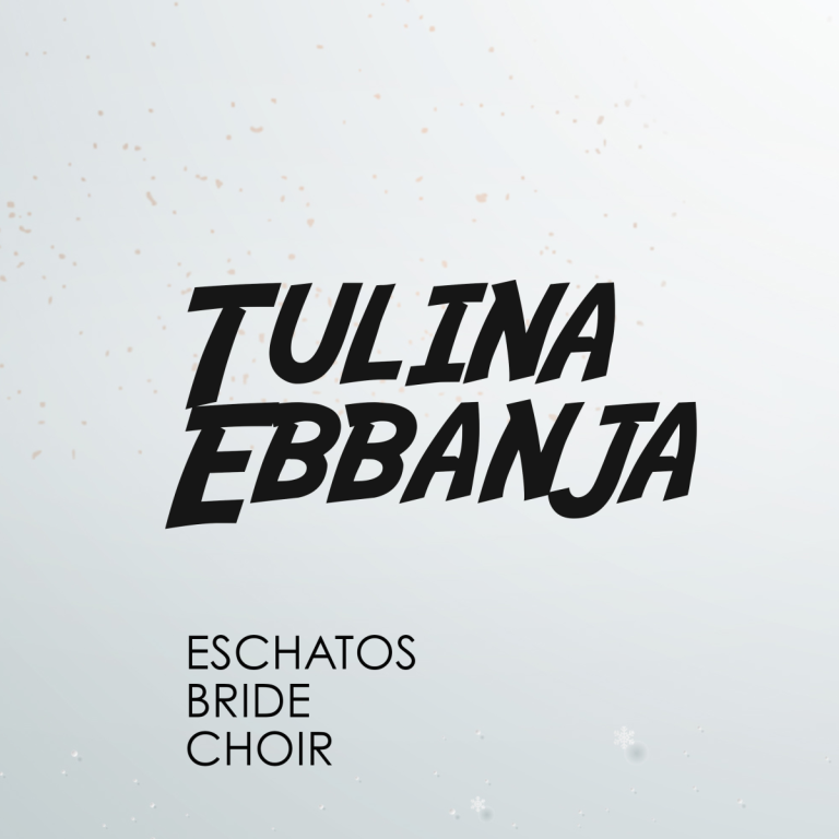 Eschatos Bride Choir – Mwagalanenga