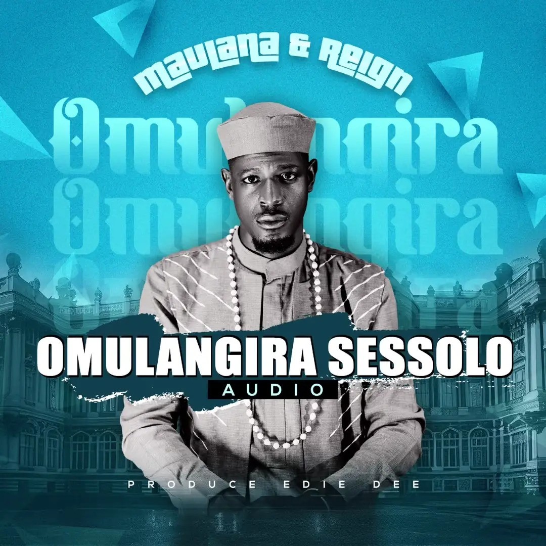 Maulana & Reign - Omulangira Ssensolo