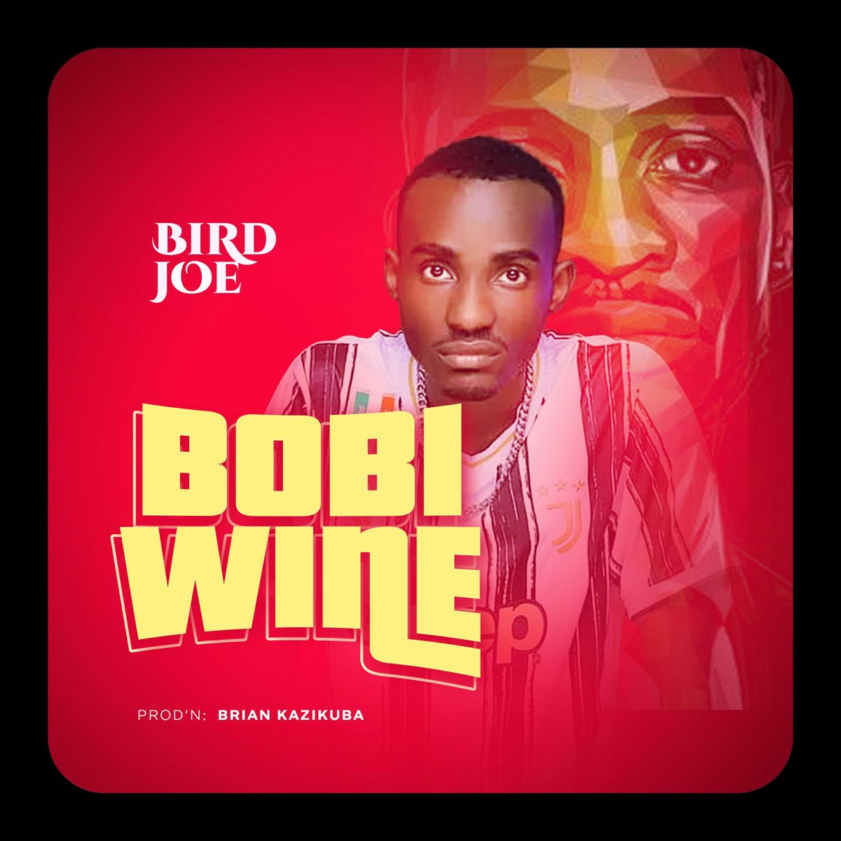 Bird Joe - Bobi Wine