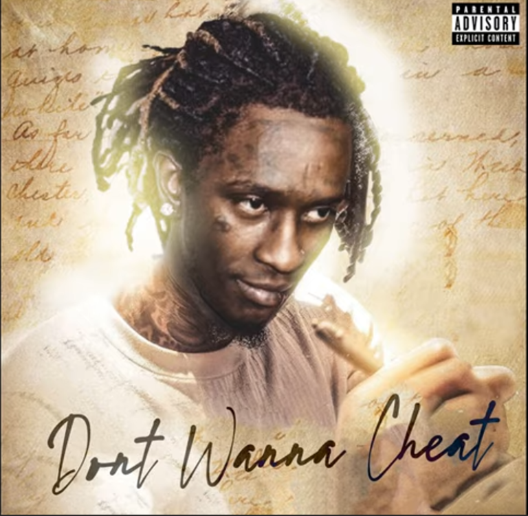 Young Thug – Don’t Wanna Cheat