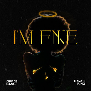 Likkle Bangi - I'M FINE