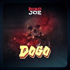 Bird Joe - Dogo