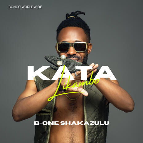 B-One Shakazulu - Kata Likambo