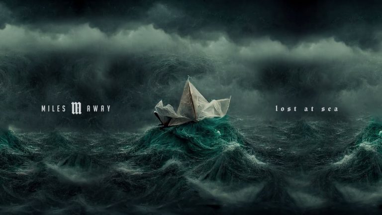 Miles Away – Lost at Sea