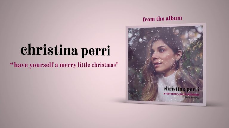 Christina Perri – Have Yourself A Merry Little Christmas