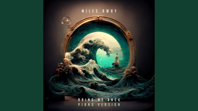 Miles Away – Bring Me Back (Piano Version)