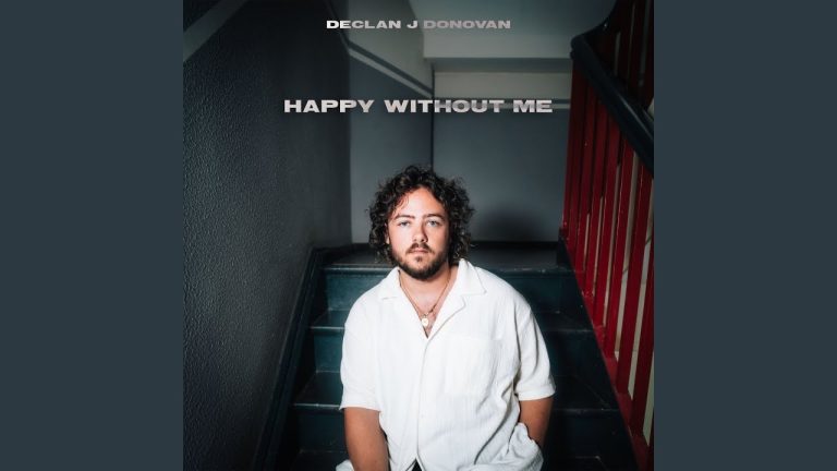 Declan J Donovan – Happy Without Me