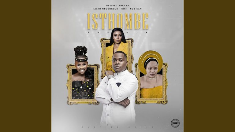 Olefied Khetha Ft. Lwah Ndlunkulu, Cici & Nue Sam – Isthombe (SheMix)