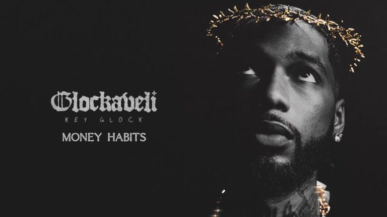 Key Glock – Money Habits