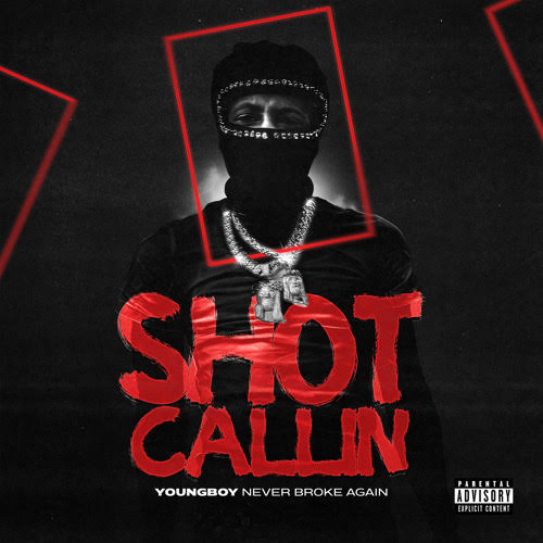YoungBoy Never Broke Again – Shot Callin
