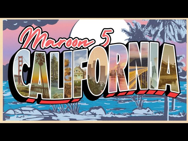 Maroon 5 – California