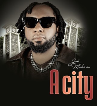 Joh Makini – A City