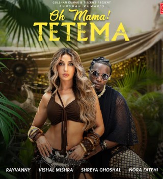 Rayvanny Ft. Vishal Mishra, Shreya Ghoshal & Nora Fatehi – Oh Mama! Tetema