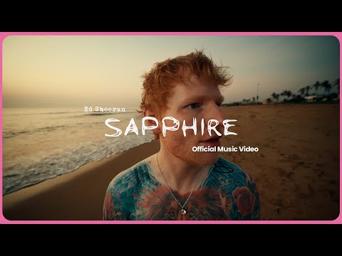 Ed Sheeran – Sapphire