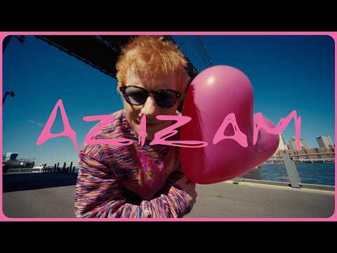 Ed Sheeran – Azizam