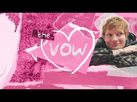 Ed Sheeran – The Vow