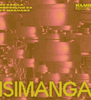 DJ Kabila Ft. Cornelius SA & Makhanj – Isimanga