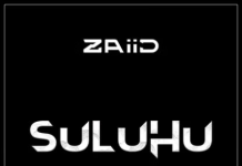 ZAiiD Ft. Aila Voice – Suluhu