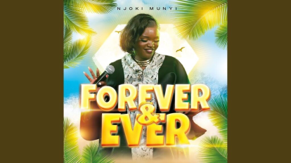 Njoki Munyi – Forever and Ever