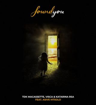 TDK Macassette Ft Visca, Katarina RSA & Asive Mtsolo – Found You