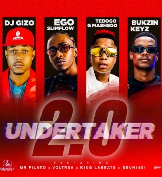 Dj Gizo Ft. Ego Slimflow, Tebogo G Mashego, Bukzin Keyz, Mr Pilato, VOLTRSA, Kinglabeats & Seun1401 – Undertaker 2.0