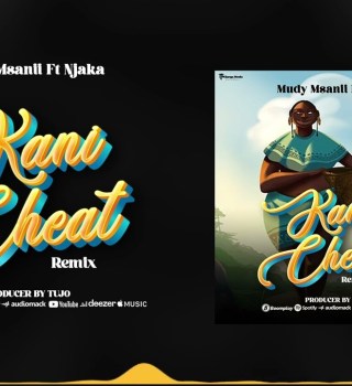 Mudy Msanii Ft. Njaka Tz – Kani Cheat