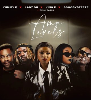 Yummy P Ft. King P, Lady Du, ScoobySteeze & Reign Racks – Ama Levels