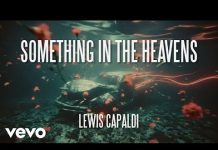 Lewis Capaldi – Something In The Heavens (Re-Imagined)