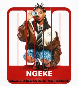 Isizweat Ft. Prince Kaybee, DJ Fogg & Busta 929 – nGEKE