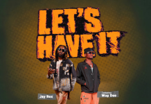 Jay Rox Ft. Way Dee – Let’s Have It