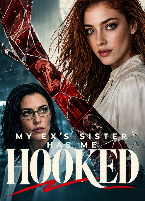 My Ex's Sister Has Me Hooked