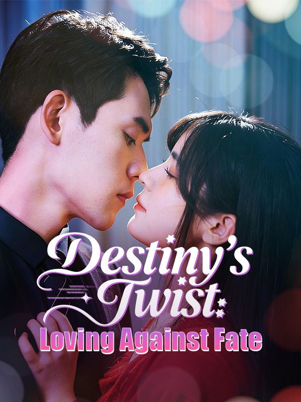 Destiny's Twist: Loving Against Fate