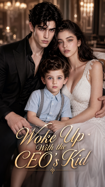 Woke Up With the CEO's Kid