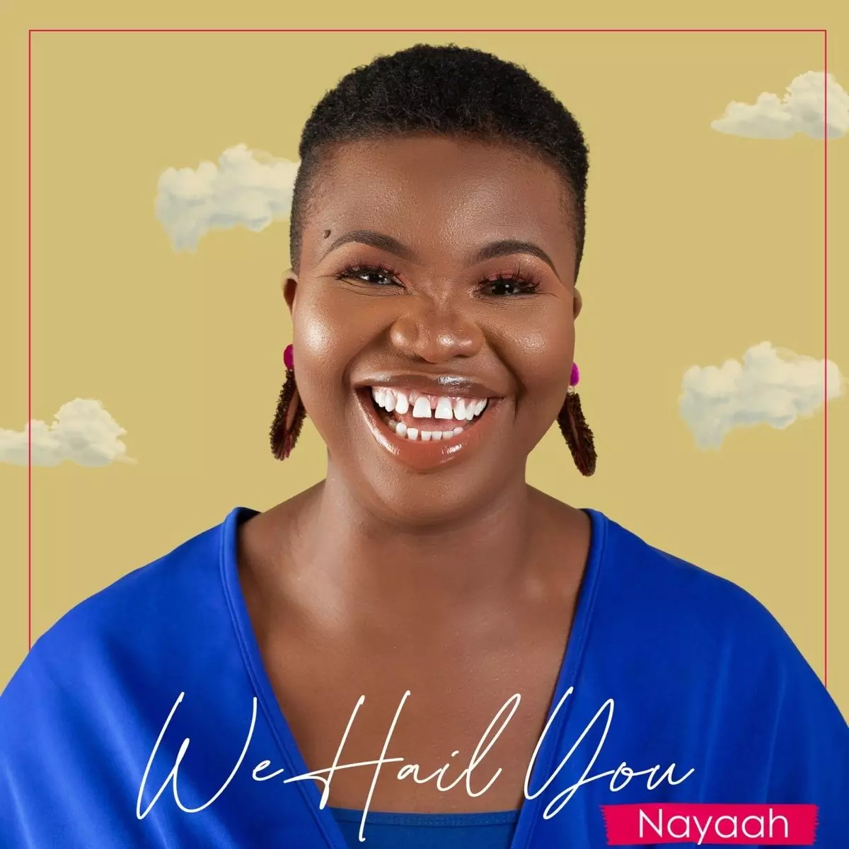 We Hail You - Single by Nayaah on Apple Music