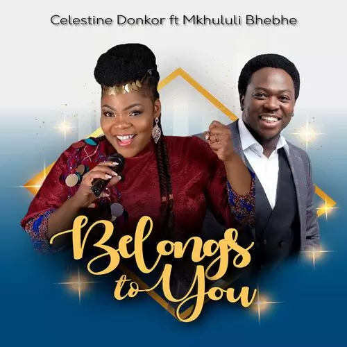 Celestine Donkor - Belongs to You: listen with lyrics | Deezer