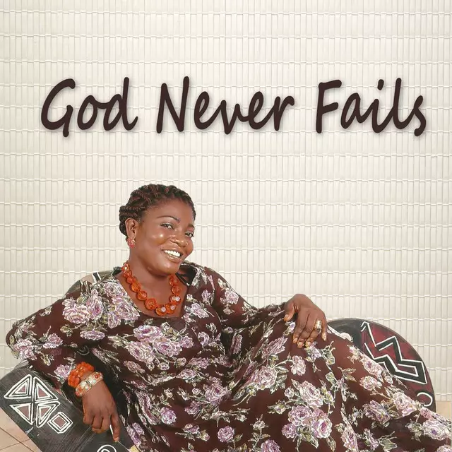 God Never Fails - Album by Florence Obinim | Spotify