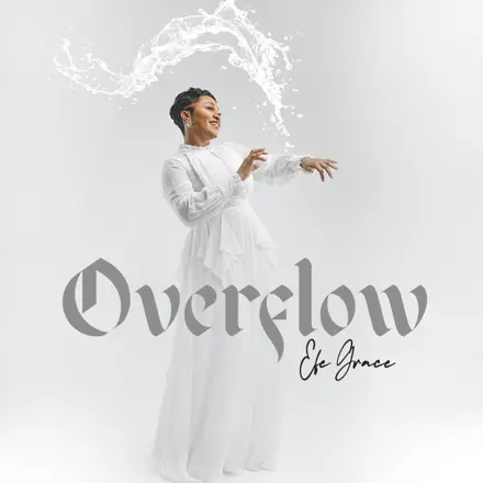 Efe Grace - Overflow