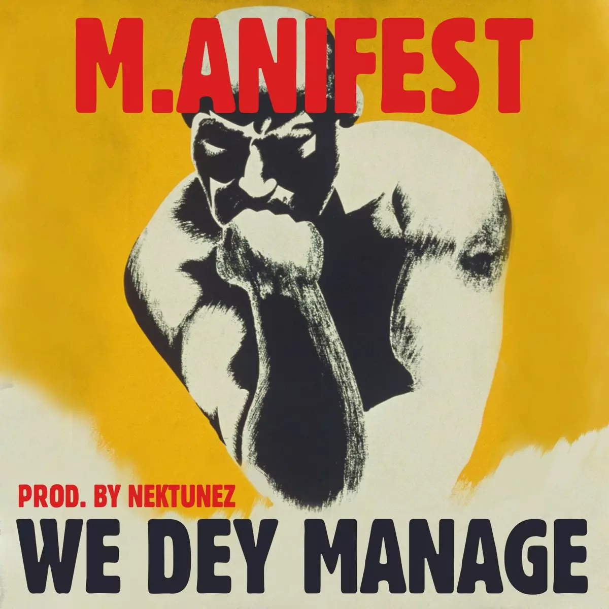 We Dey Manage - Single by M.anifest on Apple Music