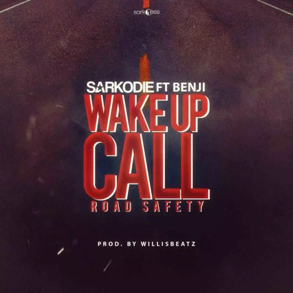 Wake Up Call Road Safety (feat. Benji) - Single by Sarkodie on Apple Music